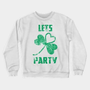 Saint Patricks Day Let's Party Clover Crewneck Sweatshirt